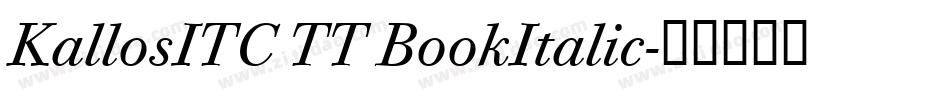 KallosITC TT BookItalic字体转换